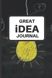 GREAT iDEA JOURNAL: WRITING JOURNAL, DIARY FOR HOME TUTORS, TEENS,STUDENT, TEACHERS,PASTORS, ADULT, BUSINESS MEN/WOMAN FOR TAKING NOTES, WRITING WORK ... 6 X 9 inch WIDE RULED PAPER WITH 121 PAGES.