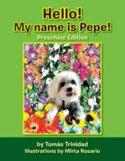 Trinidad - Hello! My Name Is Pepe! Preschool Edition - New paperback - S555z