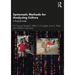 SYSTEMATIC METHODS FOR ANALYZING CULTURE: A PRACTICAL GUIDE