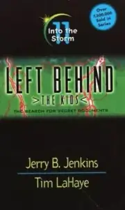 Into the Storm Left Behind: The Search for Secret Documents by Jerry B Jenkins