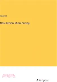 在飛比找三民網路書店優惠-Neue Berliner Musik-Zeitung