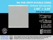 3M VHB 4957F DOUBLE SIDED ADHESIVE TAPE SQUARE, 2.00” x 2.00”, SOLD BY THE PIECE