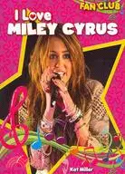 在飛比找三民網路書店優惠-I Love Miley Cyrus