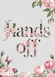 Maizi Hands Off Flags 28x40 Inch for Indoor or Outdoor or Protest Roses Elegant Typography Printed in USA