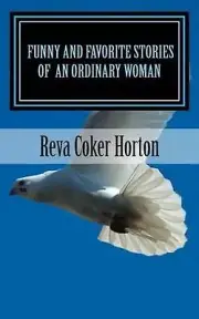 Funny And Favorite Stories of An Ordinary Woman: An Ordinary Woman's Walk With G