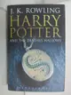 【書寶二手書T4／一般小說_BXG】Harry Potter And The Deathly Hallows_J.K. ROWLING