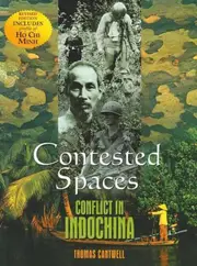 Contested Spaces: Conflict in Indochina
