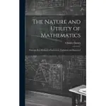 THE NATURE AND UTILITY OF MATHEMATICS; WITH THE BEST METHODS OF INSTRUCTION EXPLAINED AND ILLUSTRATED
