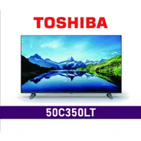 在飛比找蝦皮購物優惠-【TOSHIBA東芝】50C350LT 50吋 4K聯網 液