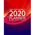 HIGH PERFORMANCE 2020 PLANNER FULL-YEAR: HIGH PERFORMANCE WEEKLY MONTHLY PLANNER - SUCCESSFUL HABITS SELF IMPROVEMENT PLANNER AGENDA CALENDAR (WEEKLY