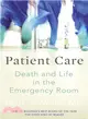 Patient Care ― Death and Life in the Emergency Room