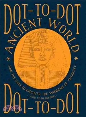 Dot-to-dot Ancient World ― Join the Dots to Discover the Wonders of Antiquity