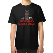 Stop Being Such A Drag Bob La Bamba T-shirt