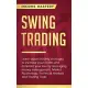 Swing Trading: Learn expert trading strategies to increase your profits and minimize your loss by leveraging money management, Market