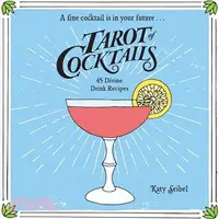 在飛比找三民網路書店優惠-Tarot of Cocktails ― 45 Divine