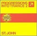 ST. JOHN VARIOUS ARTISTS - Progressions Into Trance 2 - CD - **SEALED/ NEW**
