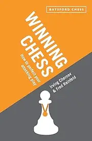 Winning Chess: How to Perfect Your Attacking Play