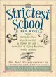 The Strictest School in the World—Being the Tale of a Clever Girl, a Rubber Boy And a Collection of Flying Machines, Mostly Broken