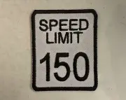 CUSTOM MADE Embroidered Speed Limit 150 Patch Iron On Sew On