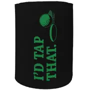 Alcohol Stubby Holder - Id Tap That Golf Golfing - Funny Novelty Birthday Gift Joke Beer Can Bottle