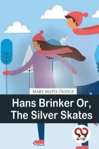 在飛比找博客來優惠-Hans Brinker Or, The Silver Sk
