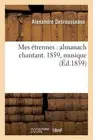 Mes trennes: Almanach Chantant. 1859, Musique by Alexandre Desrousseaux (French)