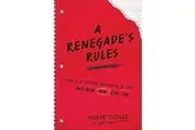 A Renegades Rules How a C Student Created An A Life and How You Can Too. by Oliver Seidler