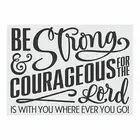 Be Strong And Courageous Wall Decal , Home Decor, 1 Piece