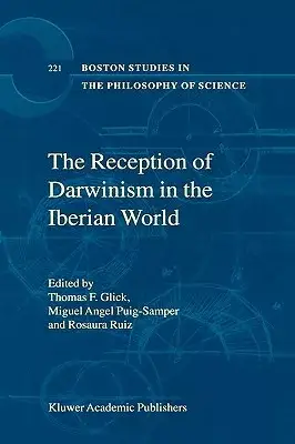 The Reception of Darwinism in the Iberian World