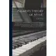 Palmer’’s Theory of Music: Being a Practical Guide to the Study of Thorough-bass, Harmony, Musical Composition and Form, for Those Who Wish to Ac