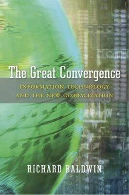 The Great Convergence: Information Technology and the New Globalization - NEW