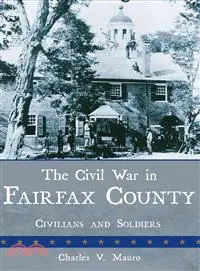 在飛比找三民網路書店優惠-The Civil War in Fairfax Count