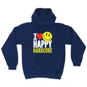 I Love Happy Hardcore - Funny Novelty Hoodies Hoodie