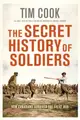 The Secret History of Soldiers ― How Canadians Survived the Great War