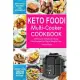 Keto Foodi Multi-Cooker Cookbook: Deliciously Simple and Easy Keto Recipes for Rapid Weight Loss