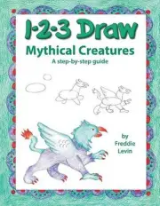 123 Draw Mythical Creatures by Freddie Levin (English) Paperback Book