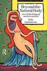 Beyond the Natural Body: An Archaeology of Sex Hormones by Nelly Oudshoorn (Engl
