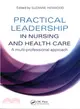 Practical Leadership in Nursing and Health Care