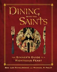 在飛比找誠品線上優惠-Dining with the Saints: The Si