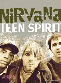 在飛比找三民網路書店優惠-Nirvana: Teen Spirit: The Stor