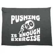 Pushing 50 Is Enough Exercise - Funny Novelty Soft Sport Microfiber Towel
