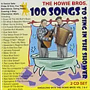 Howie Brothers-100 Songs To Sing In The Shower CD