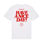 Goodie Works Have A Nice Day T-Shirt Unisex