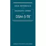 DESK REFERENCE TO THE DIAGNOSTIC CRITERIA FROM DSM-5-TR(TM)