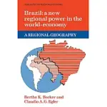 BRAZIL: A NEW REGIONAL POWER IN THE WORLD ECONOMY