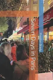 Seven Days in Paris by Preston Brady, III Paperback Book