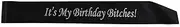 [Generic] It's My Birthday Bitches! Sash Party - Black/White Monotype Font One Size It's My Birthday Bitches