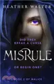 Misrule：Book Two of the Malice Duology