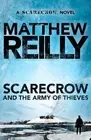 Scarecrow and the Army of Thieves: A Scarecrow Novel 4 by Matthew Reilly (Englis