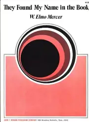 W. ELMO MERCER THEY FOUND MY NAME IN THE BOOK SHEET MUSIC PIANO/VOCAL 1972 NEW